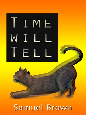 cover image of Time Will Tell
